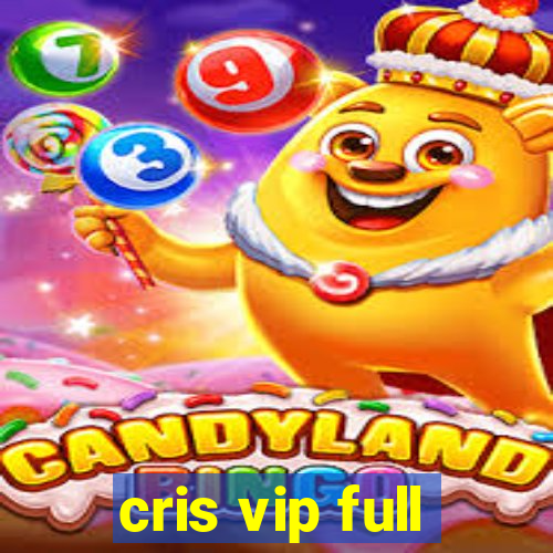 cris vip full